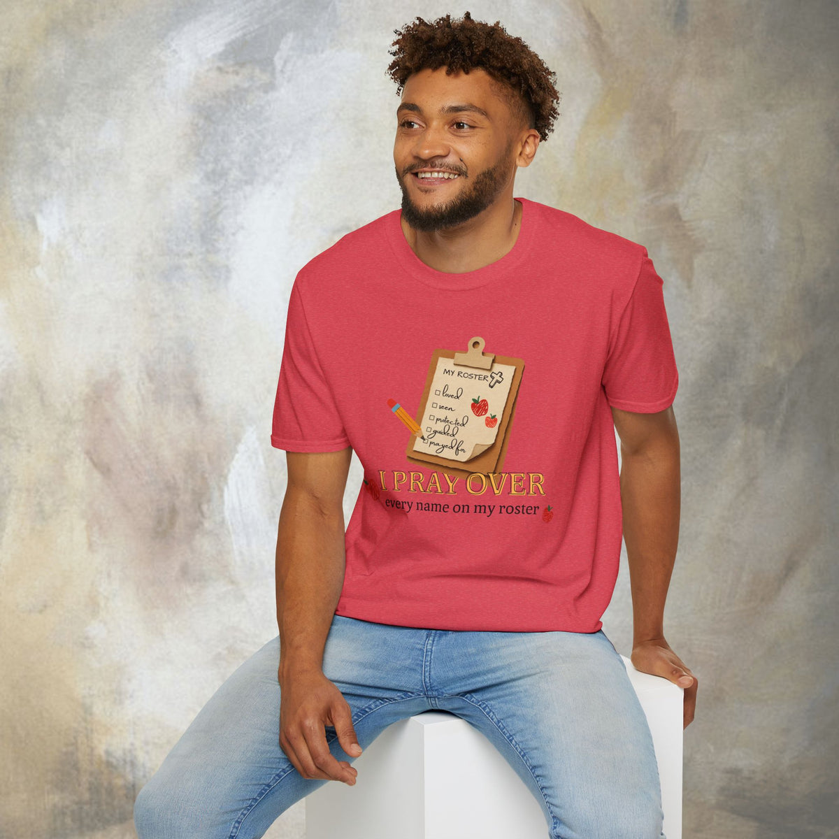I Pray Over Every Name on My Roster T-Shirt