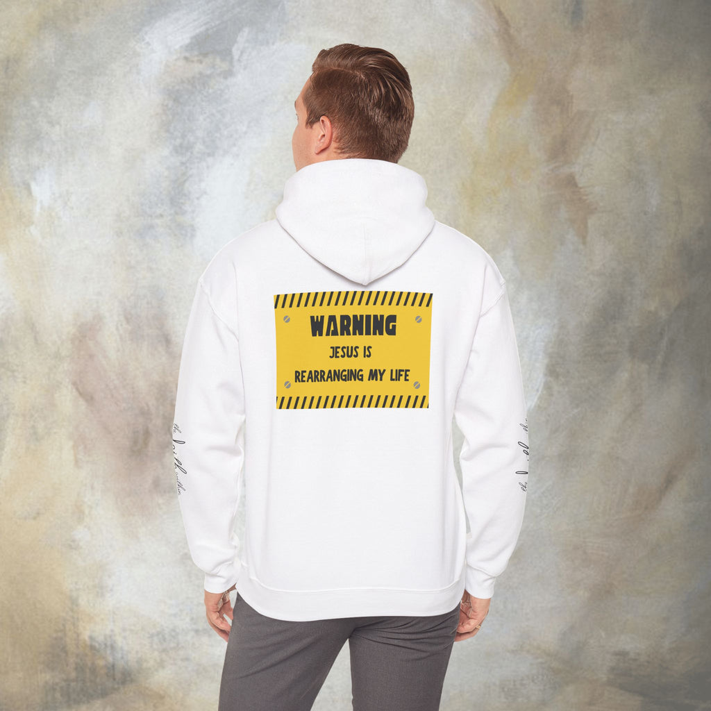 Warning: Jesus Is Rearranging My Life Hoodie