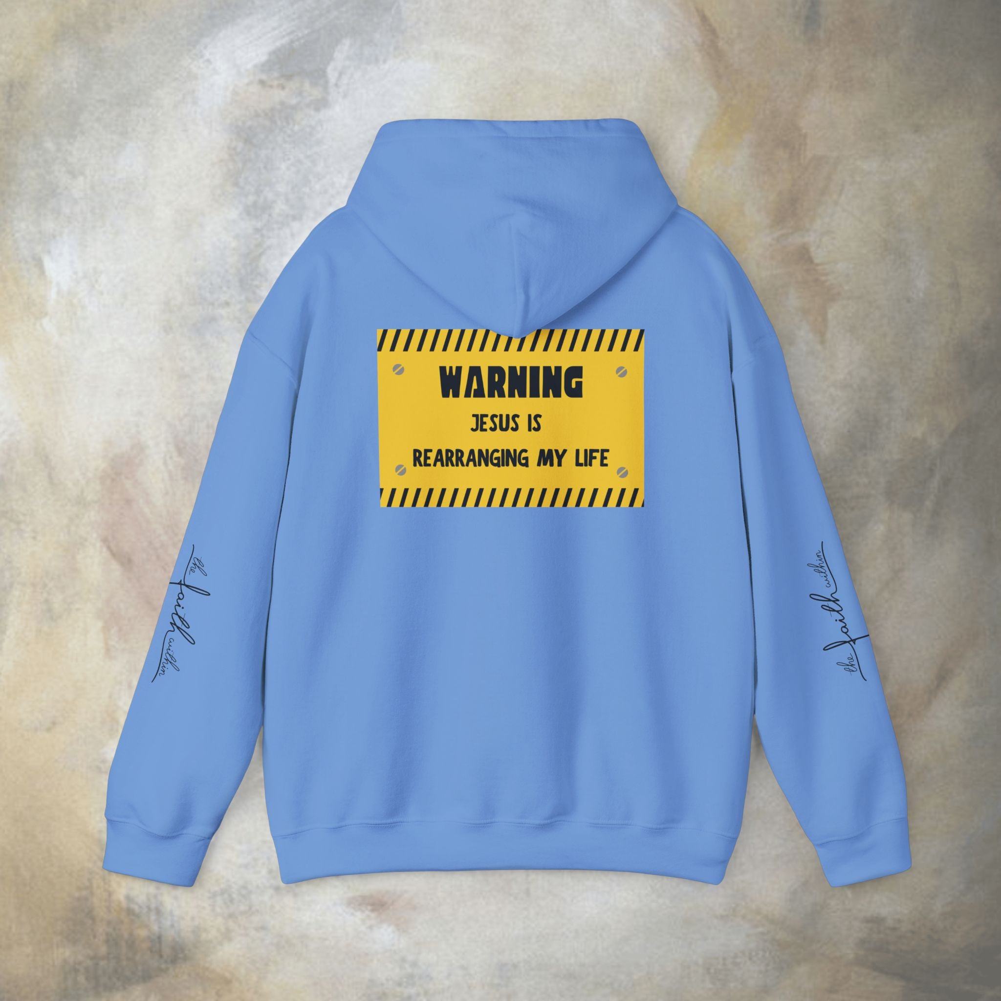 Warning: Jesus Is Rearranging My Life Hoodie