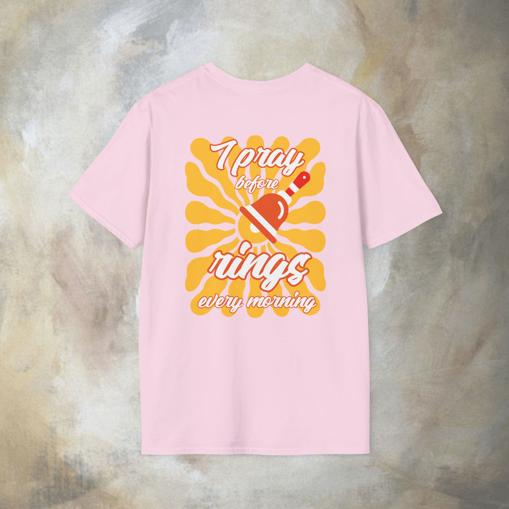 I pray before the bell rings every morning T-Shirt