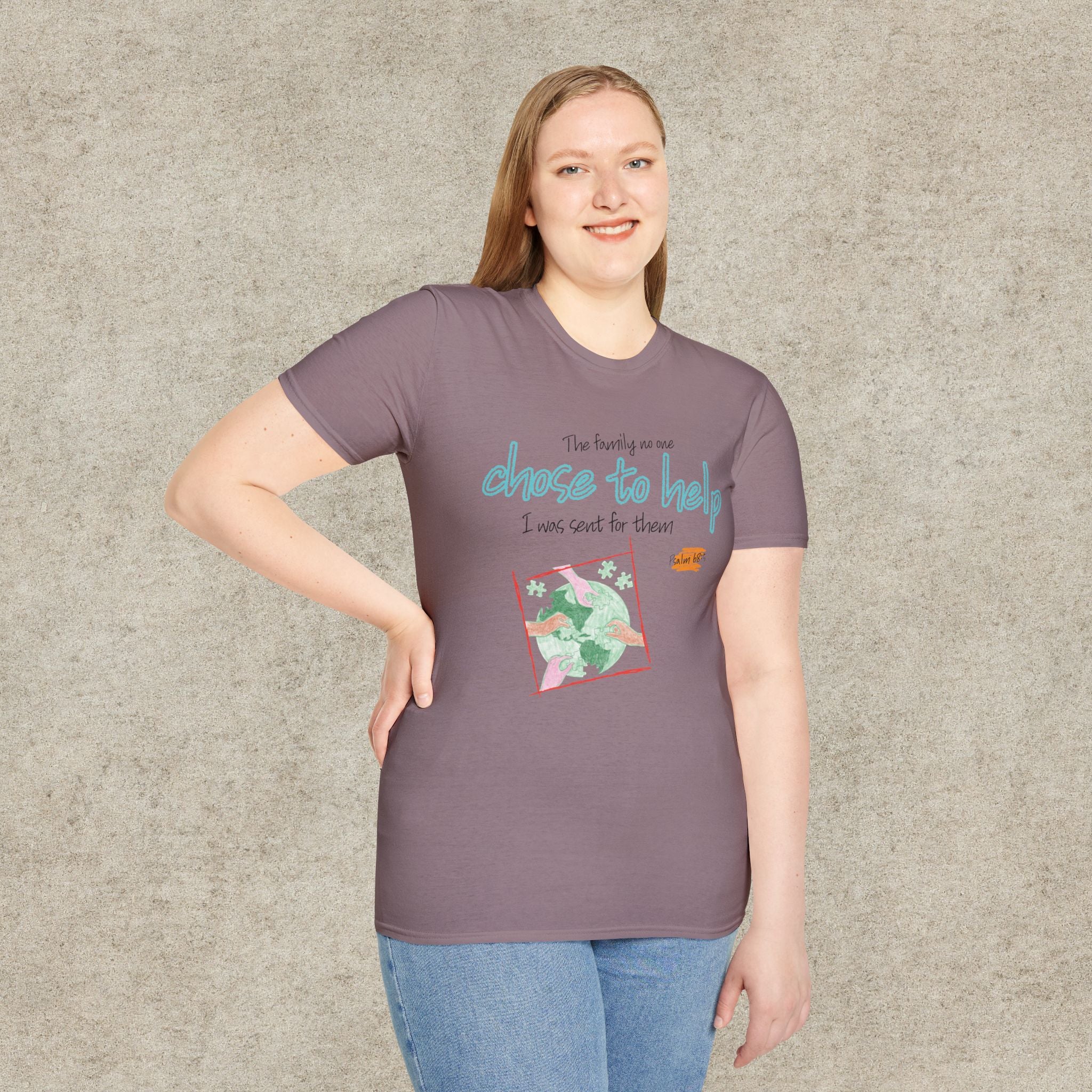 The Family No One Chose to Help. I Was Sent for Them T-Shirt