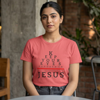 Keep Your Eyes Focused On Jesus T-Shirt