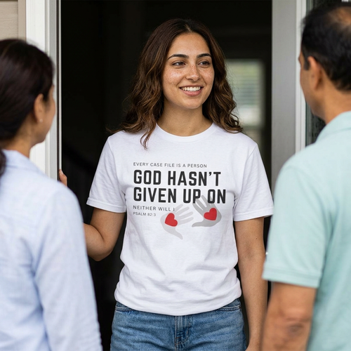 Every Case file is a person God hasn't given up in- Neither will I - T-Shirt