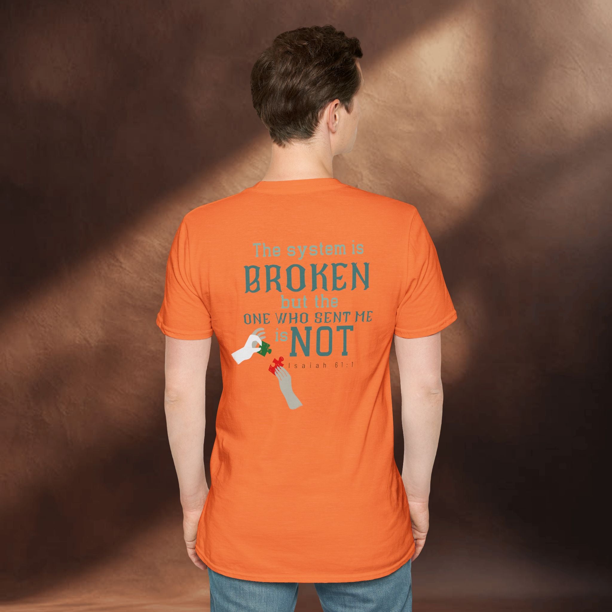 The System Is Broken, But the One Who Sent Me Is Not T-Shirt