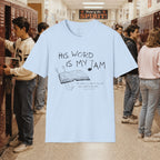 His Word Is My Jam T‑Shirt