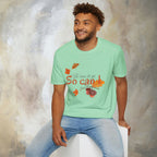 The trees let go, So can I T-Shirt