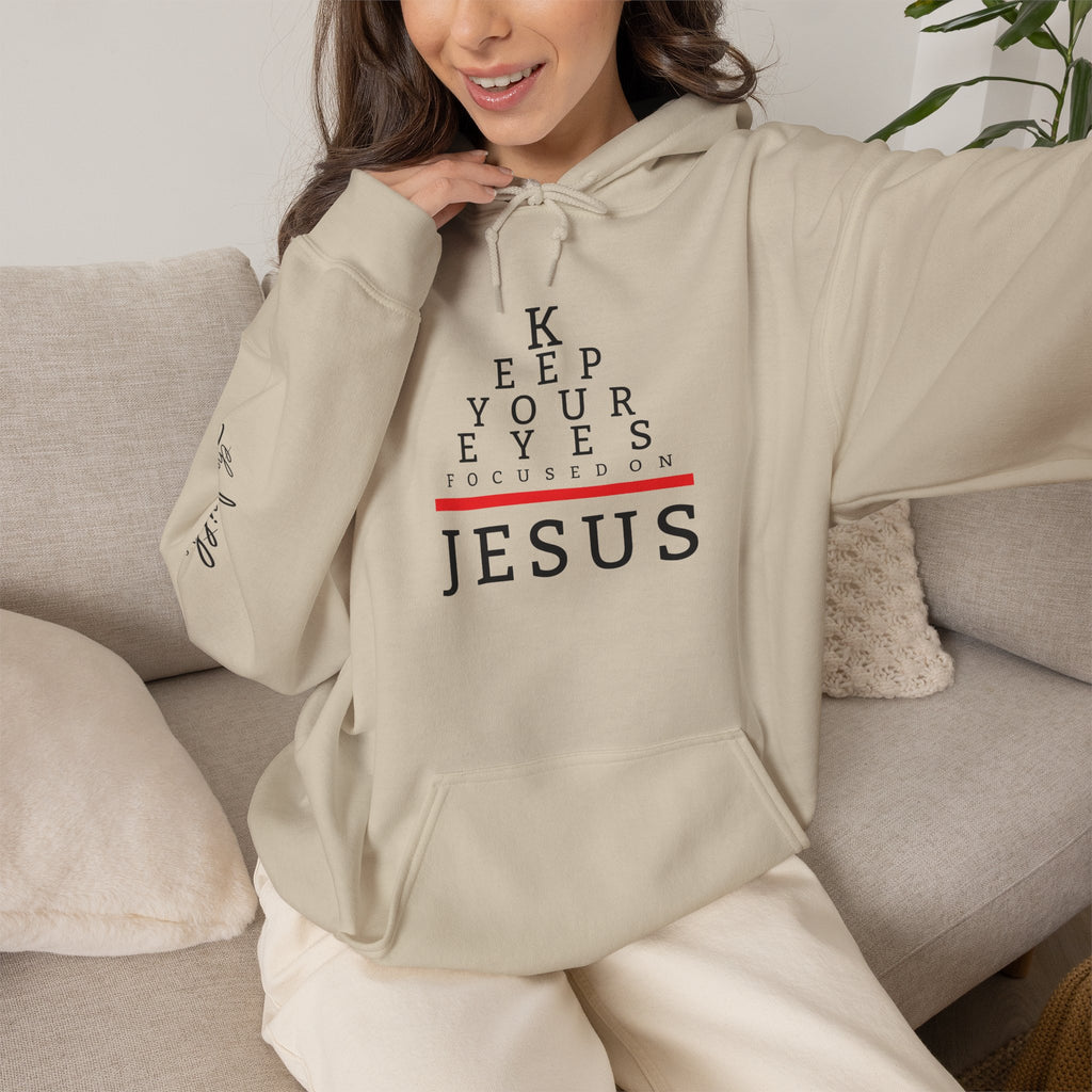 Keep Your Eyes On Jesus Hoodie