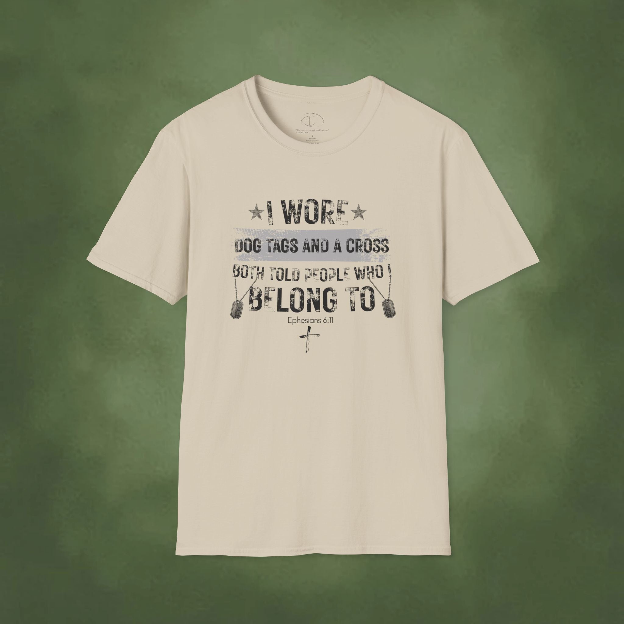 I Wore Dog Tags and a Cross—Both Told People Who I Belong To T-Shirt