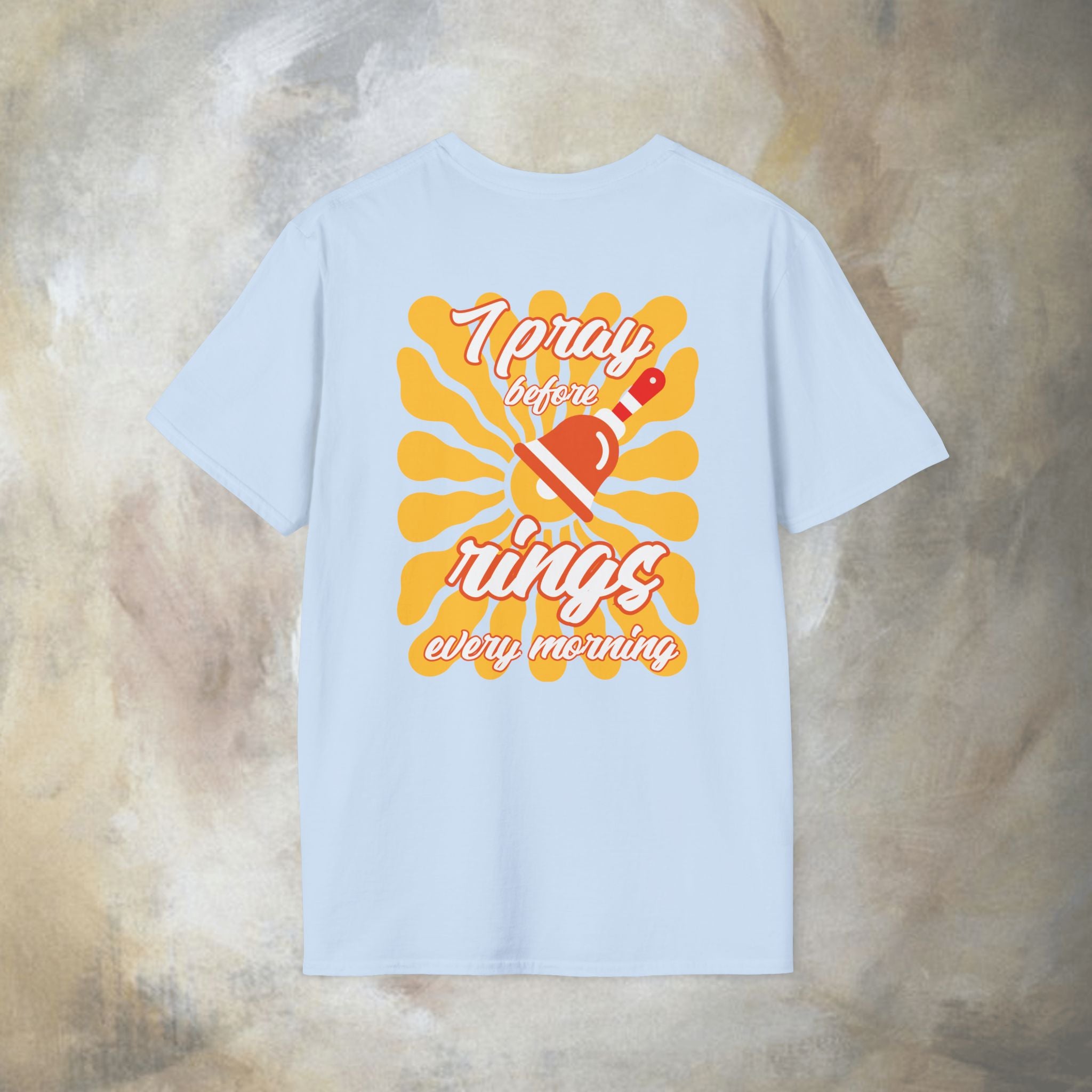 I pray before the bell rings every morning T-Shirt