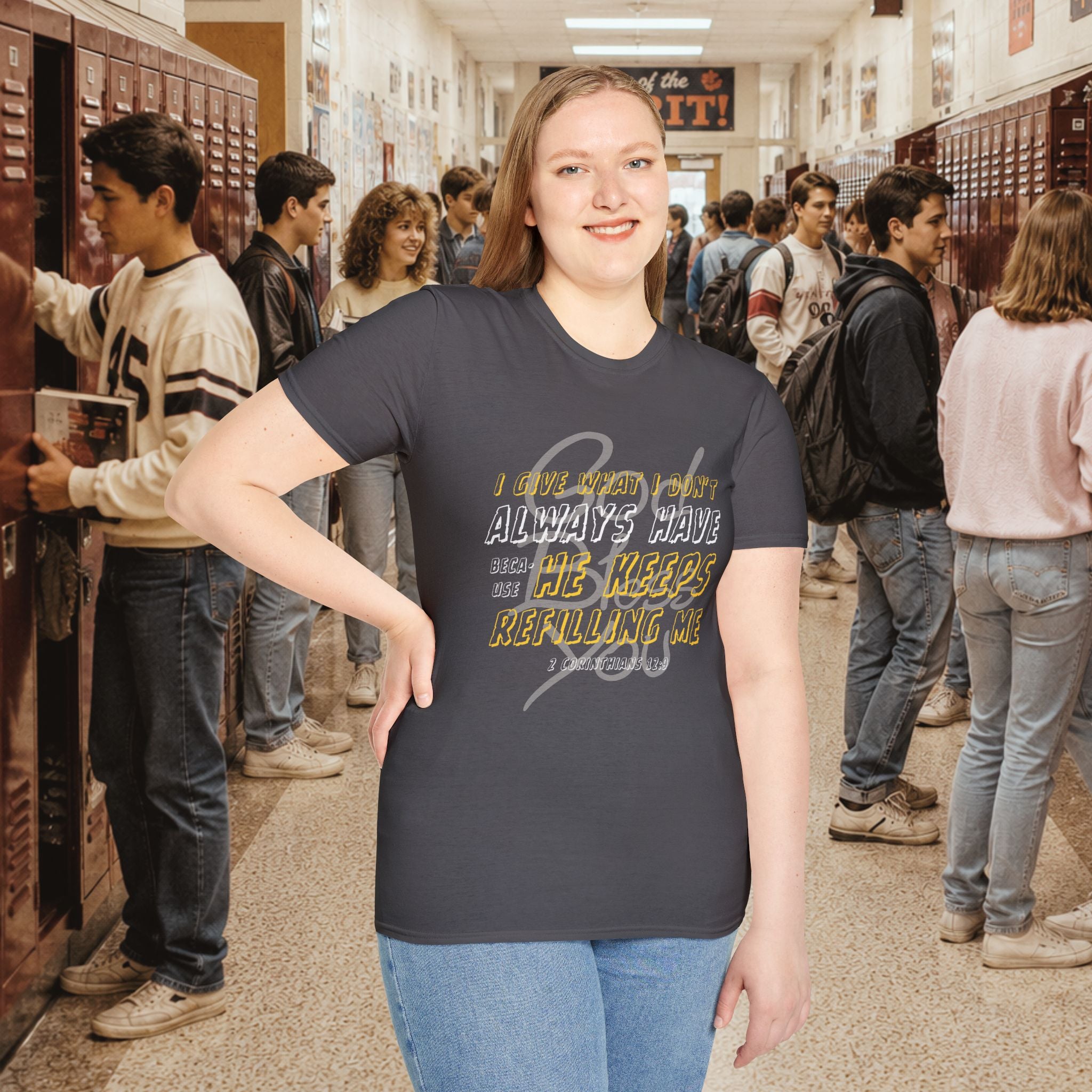 I Give What I Don’t Always Have, Because He Keeps Refilling Me T-Shirt
