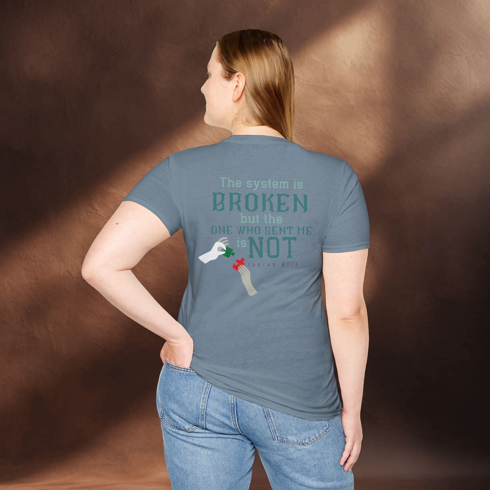 The System Is Broken, But the One Who Sent Me Is Not T-Shirt