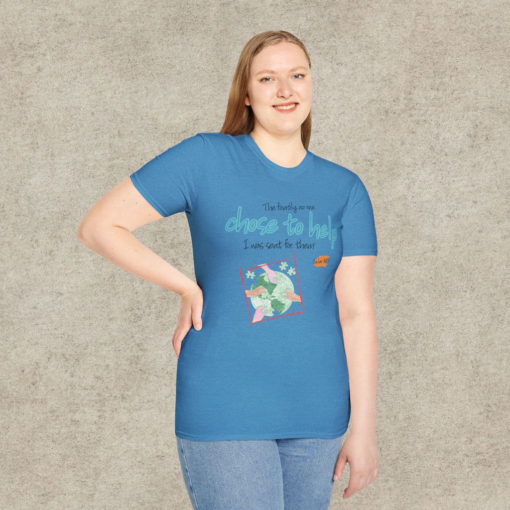 The Family No One Chose to Help. I Was Sent for Them T-Shirt