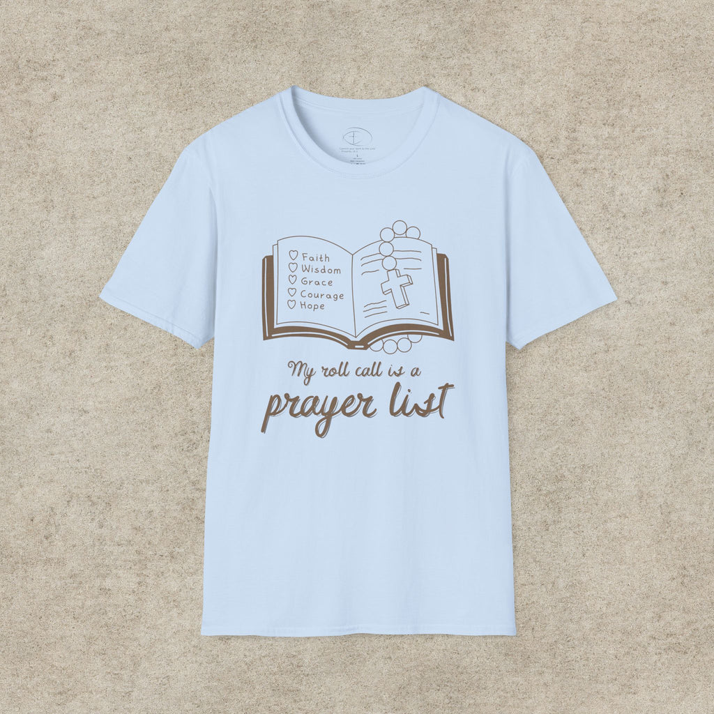 My Roll Call Is a Prayer List T-Shirt