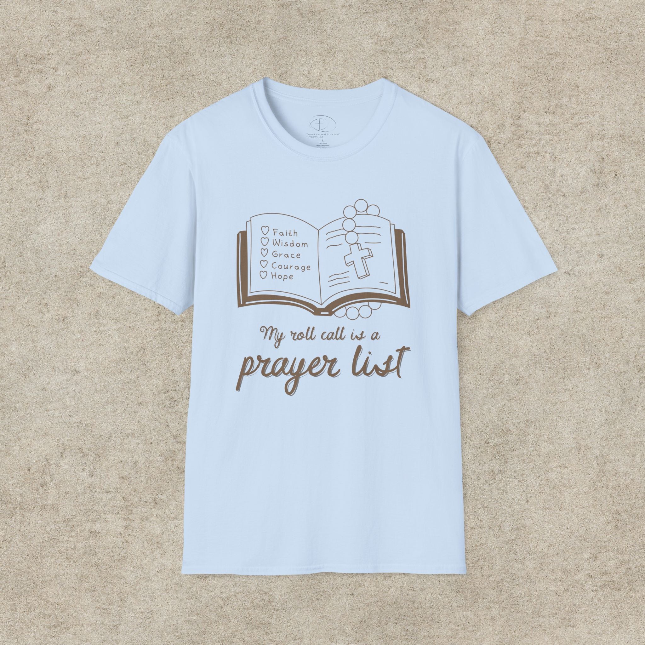 My Roll Call Is a Prayer List T-Shirt