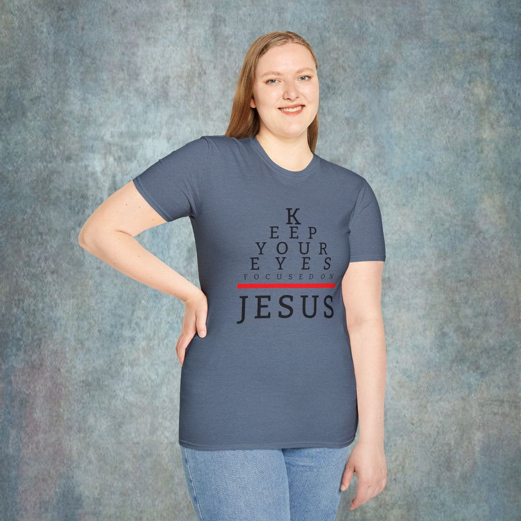 Keep Your Eyes Focused On Jesus T-Shirt
