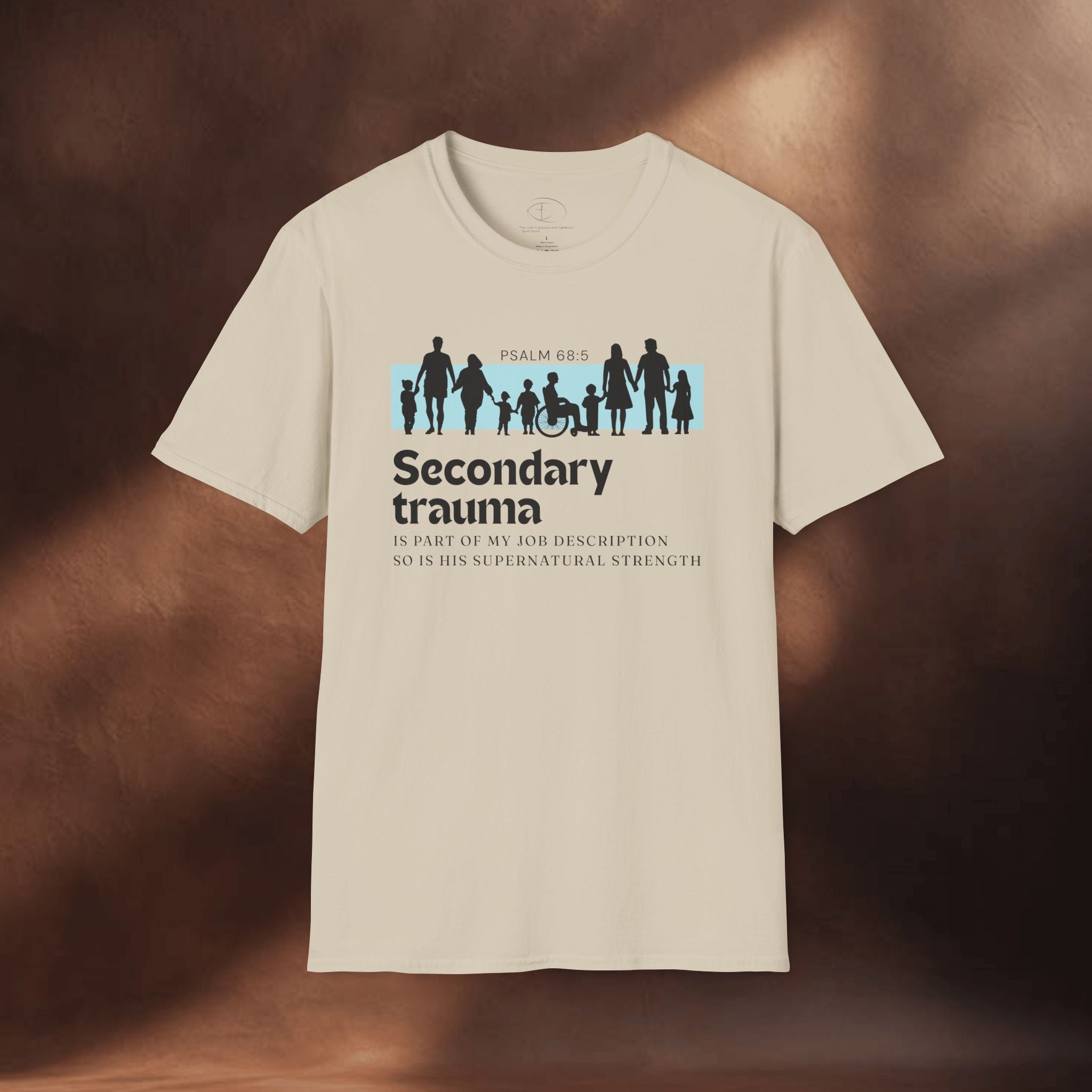 His Supernatural Strength - Psalm 68:5 T-Shirt