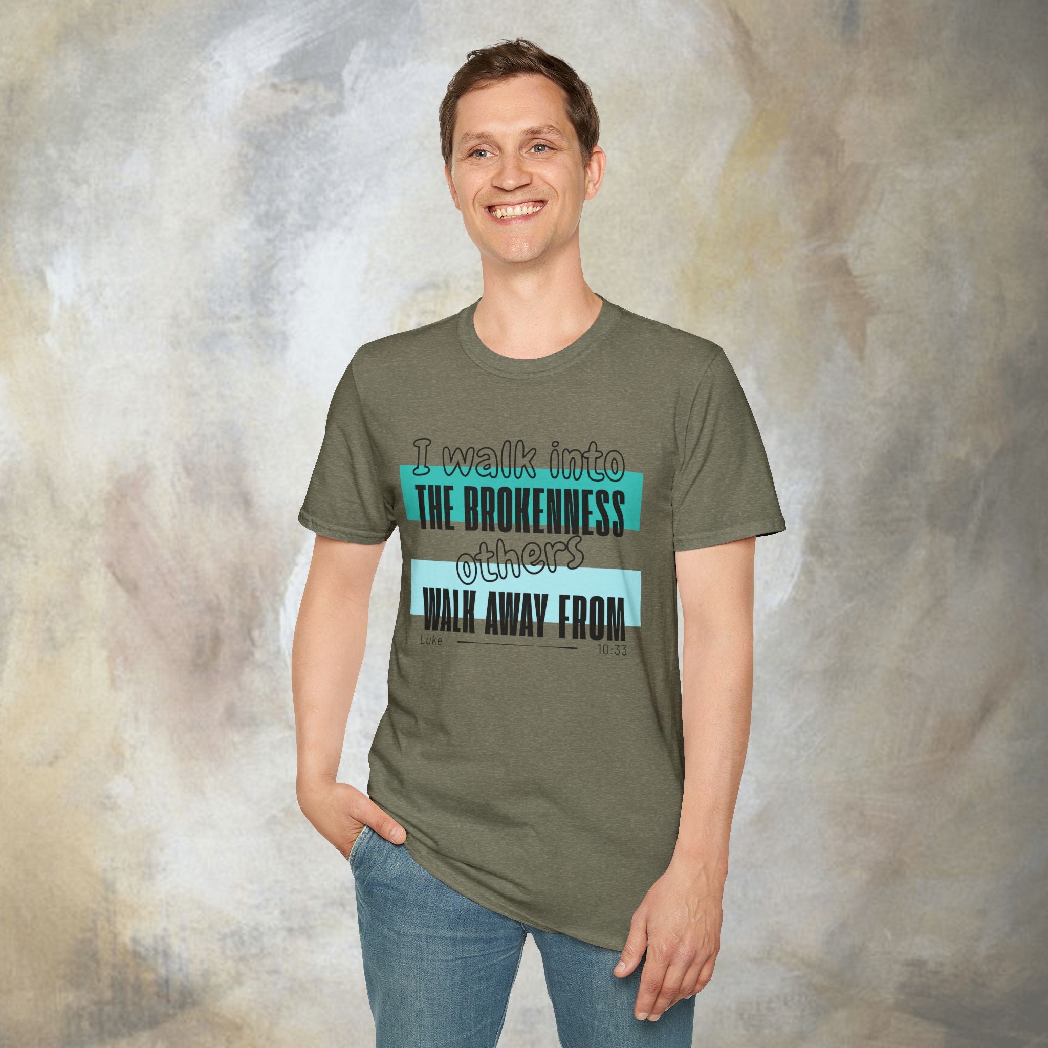I walk into the brokenness - Luke 10:33 T-Shirt