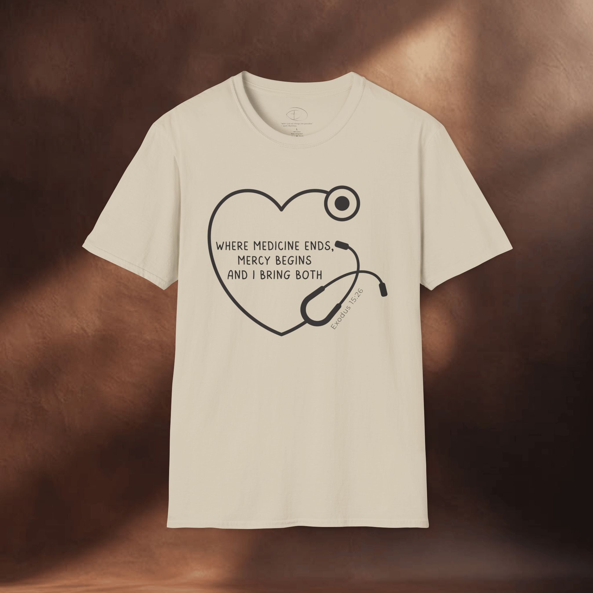 Mercy begins - Exodus 15:26 T-Shirt