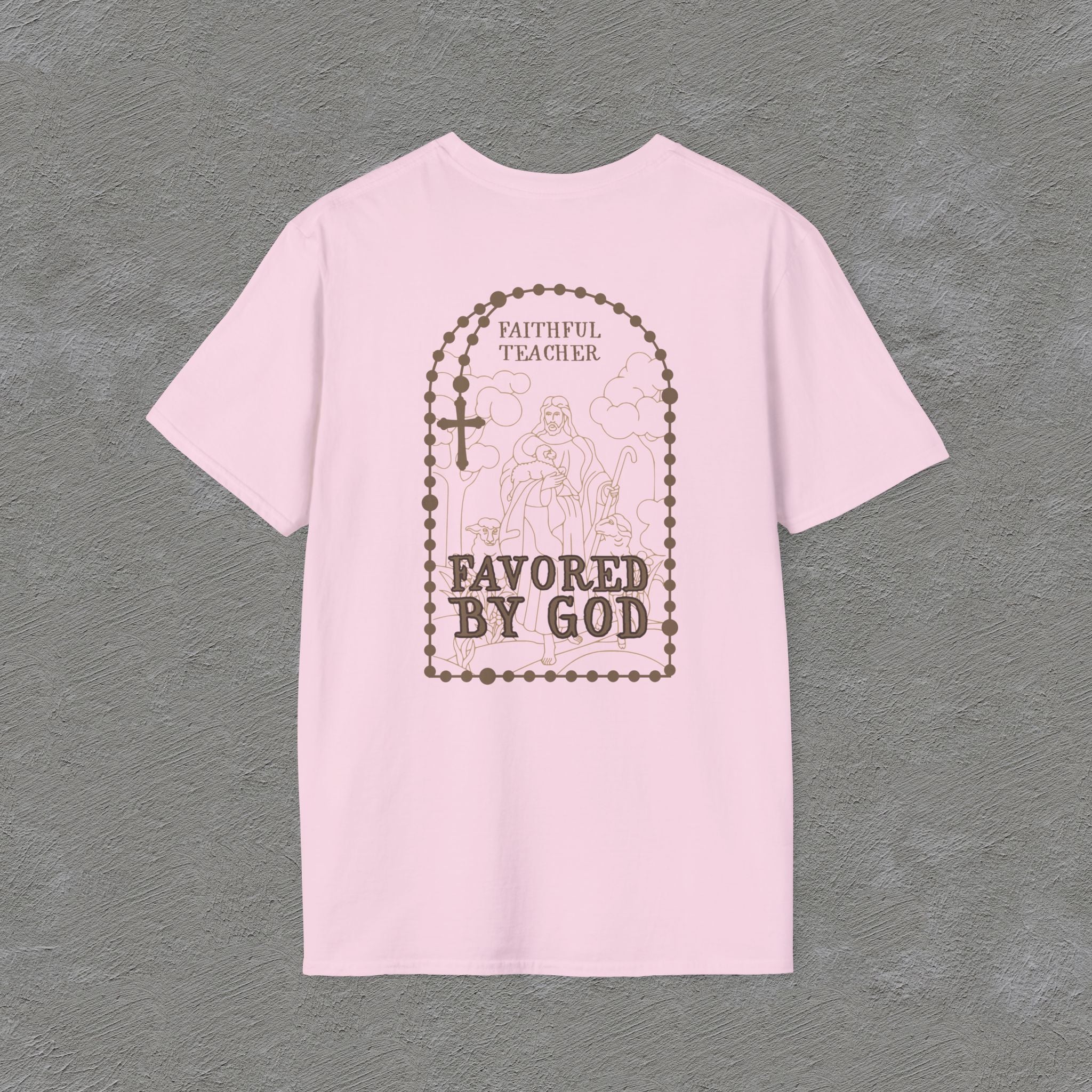 Faithful Teacher, Favored by God T-Shirt