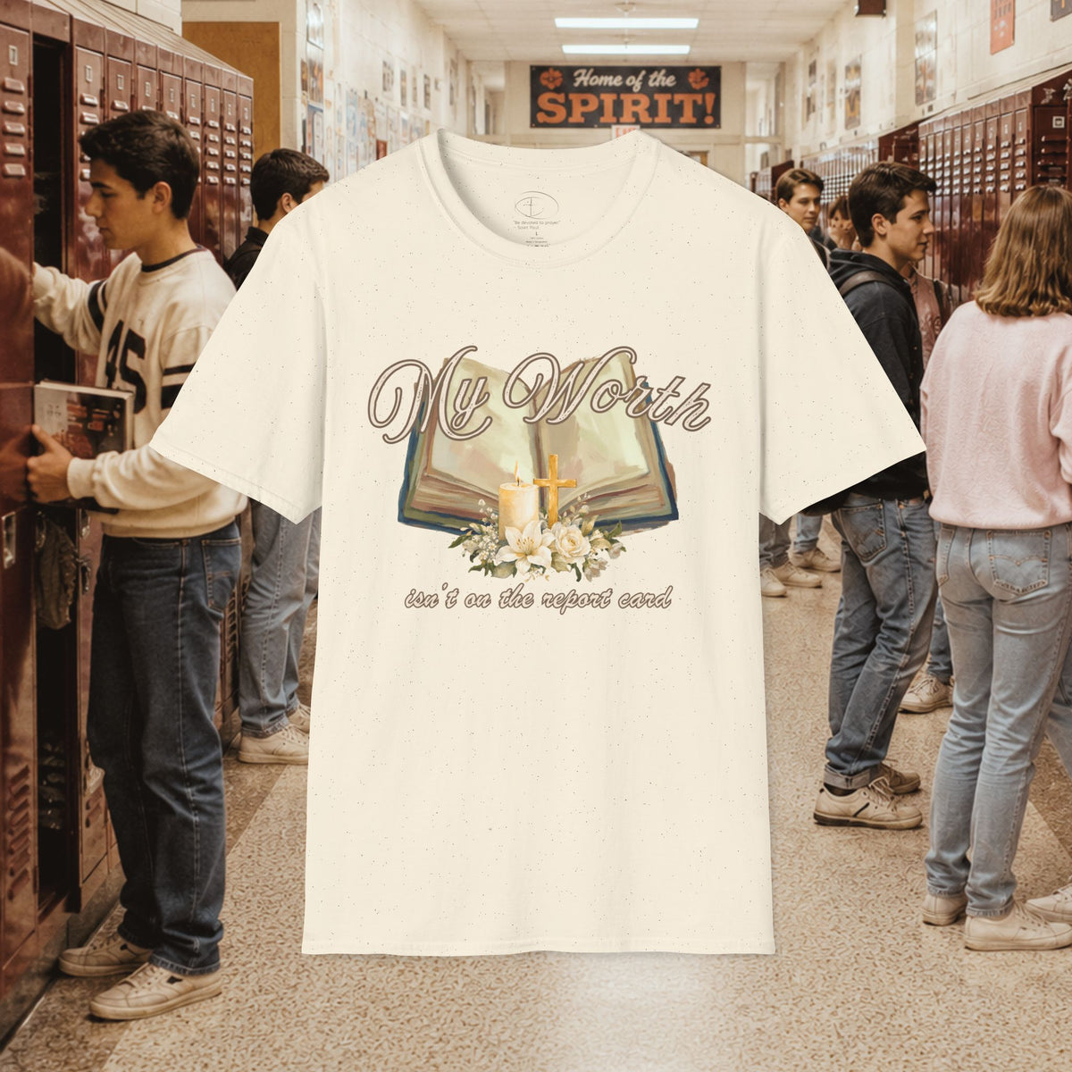 My Worth Isn’t on the Report Card T-Shirt