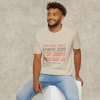 I Give What I Don’t Always Have, Because He Keeps Refilling Me T-Shirt