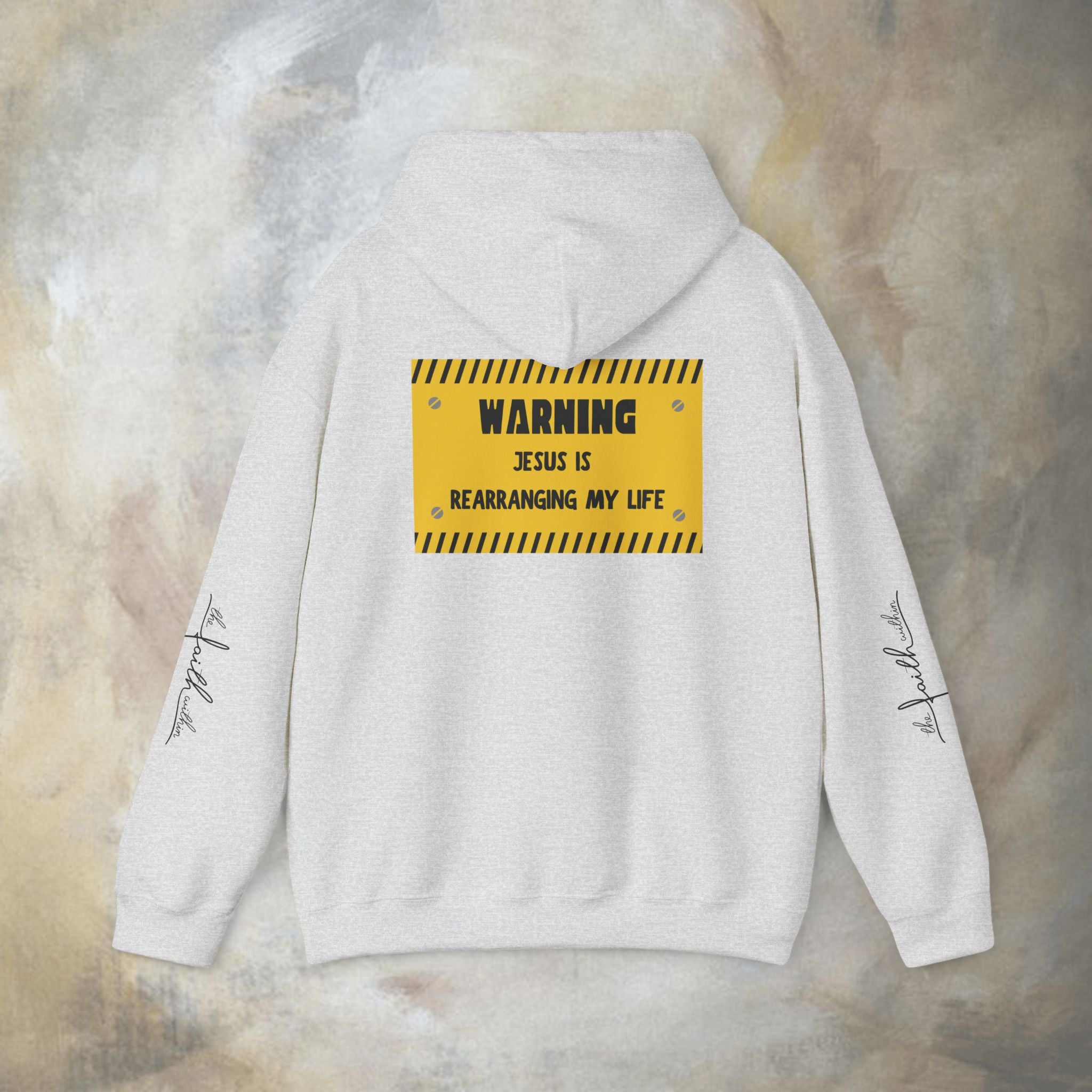 Warning: Jesus Is Rearranging My Life Hoodie