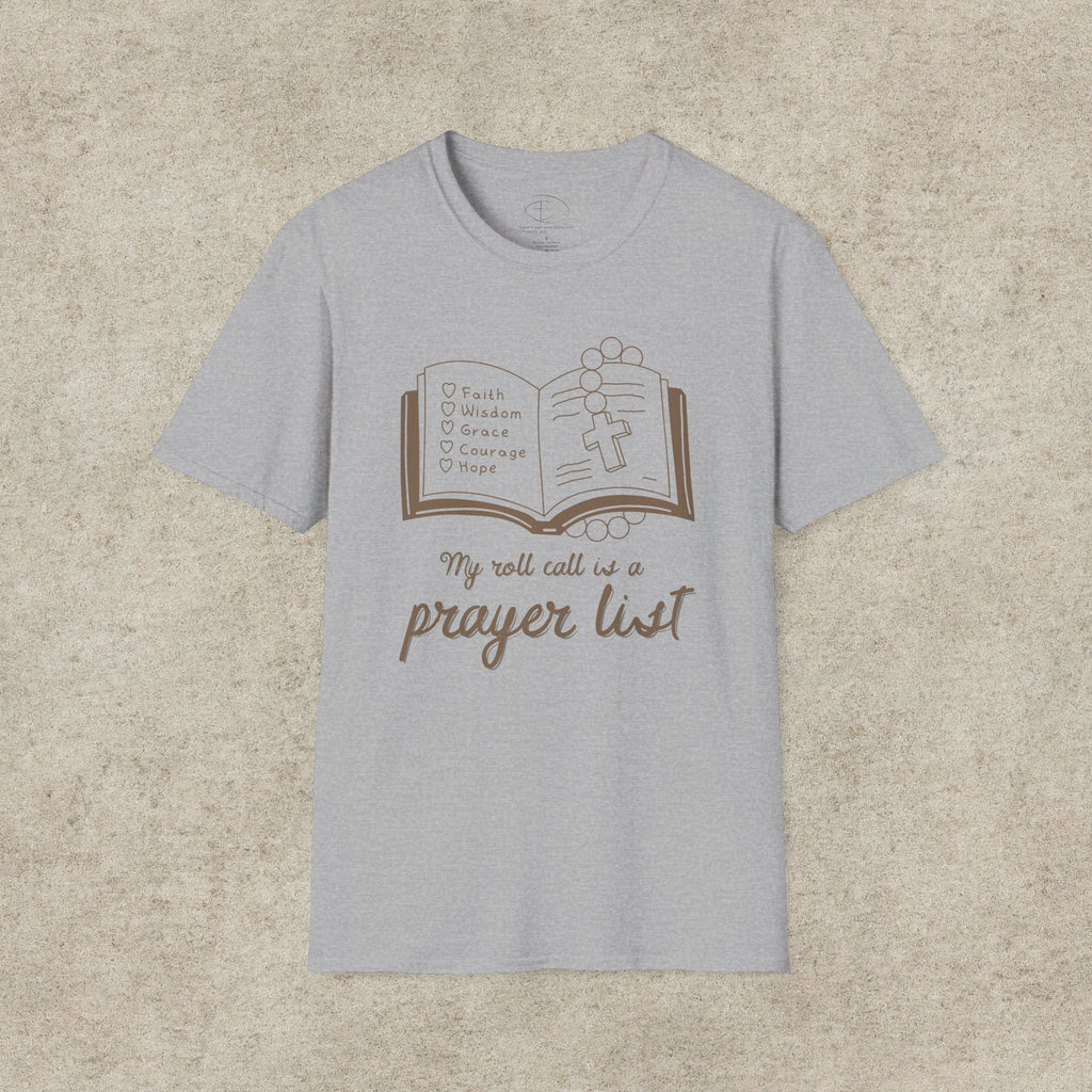 My Roll Call Is a Prayer List T-Shirt