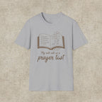 My Roll Call Is a Prayer List T-Shirt