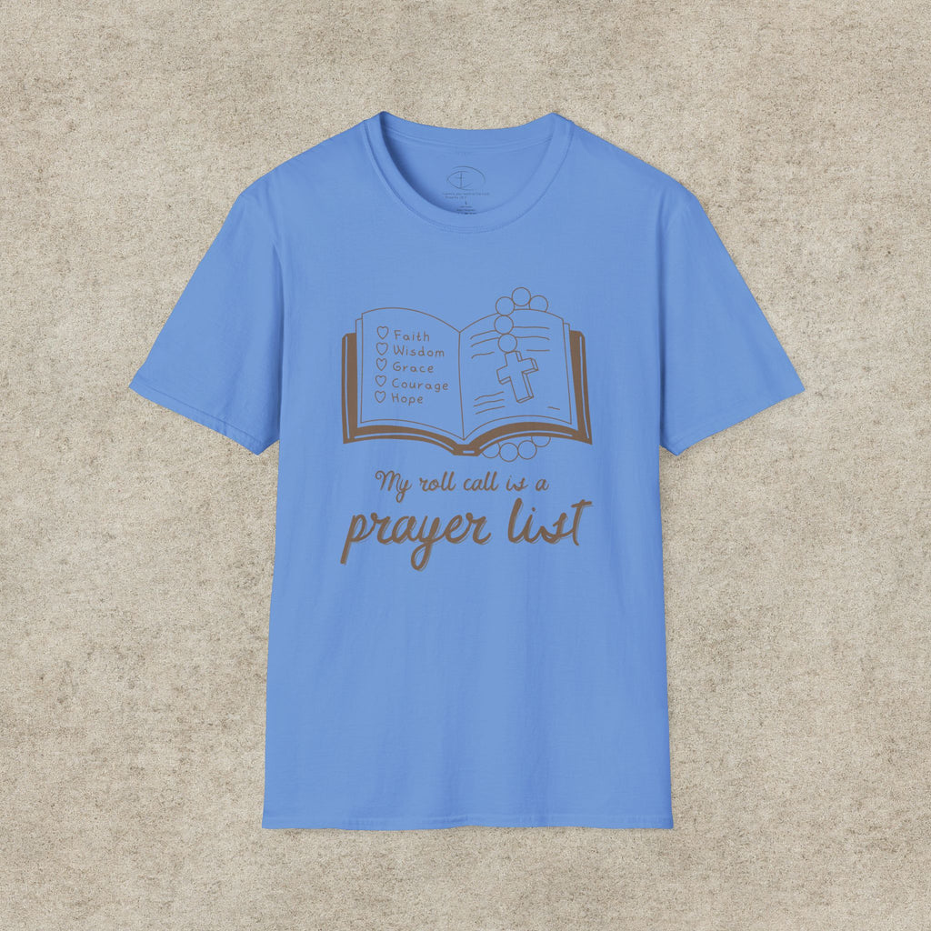 My Roll Call Is a Prayer List T-Shirt