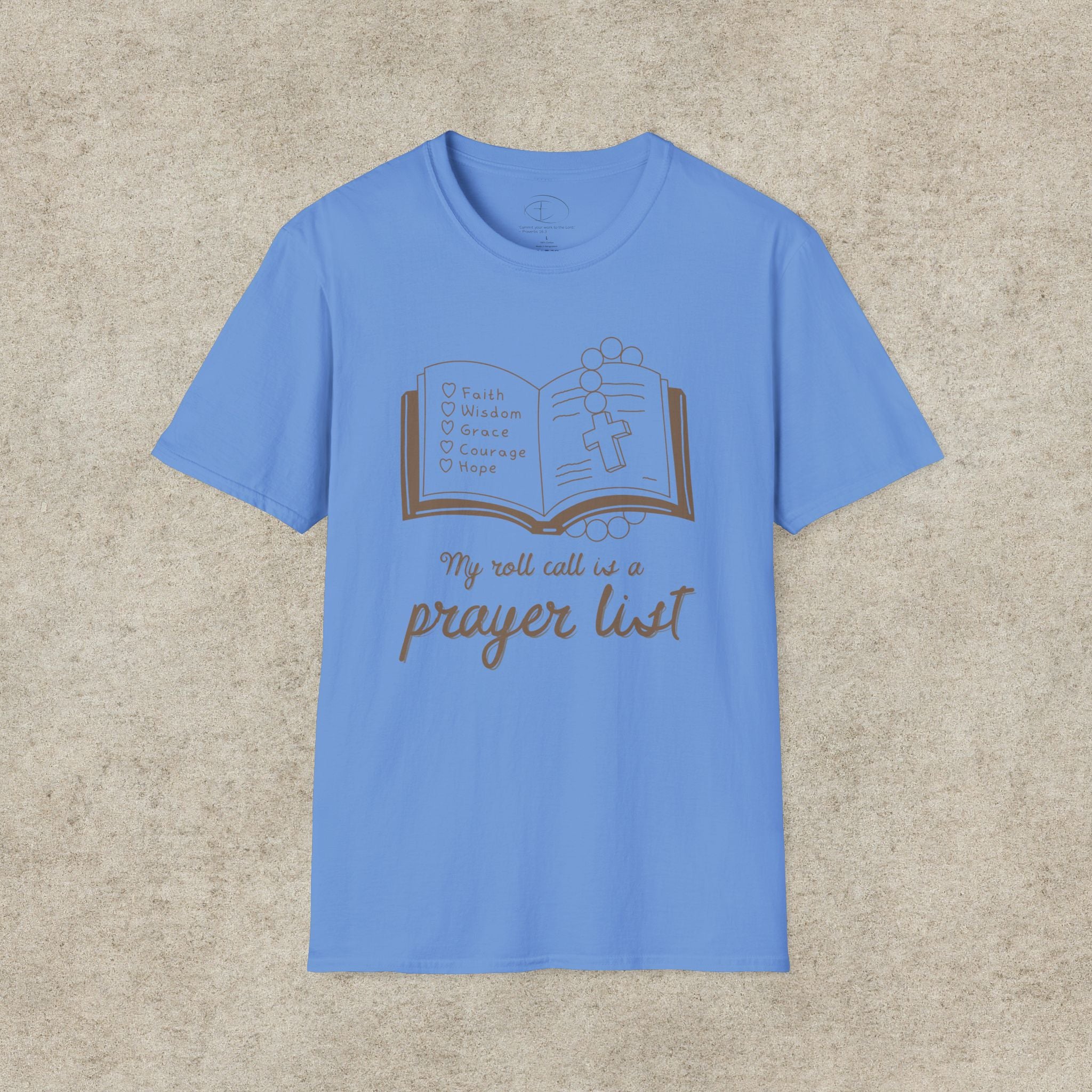My Roll Call Is a Prayer List T-Shirt
