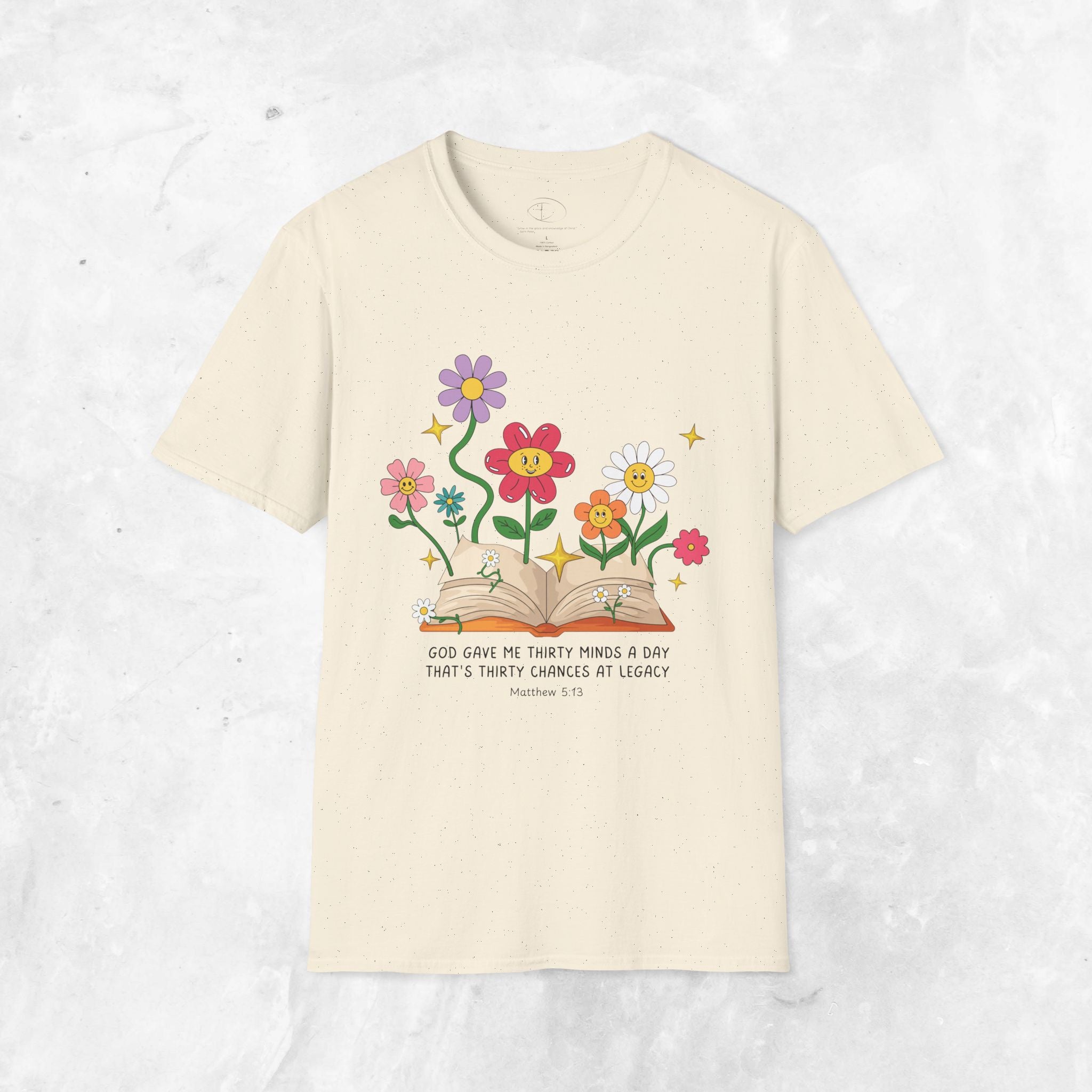 Thirty Chances at Legacy T-Shirt - Matthew 5:13 T-shirt