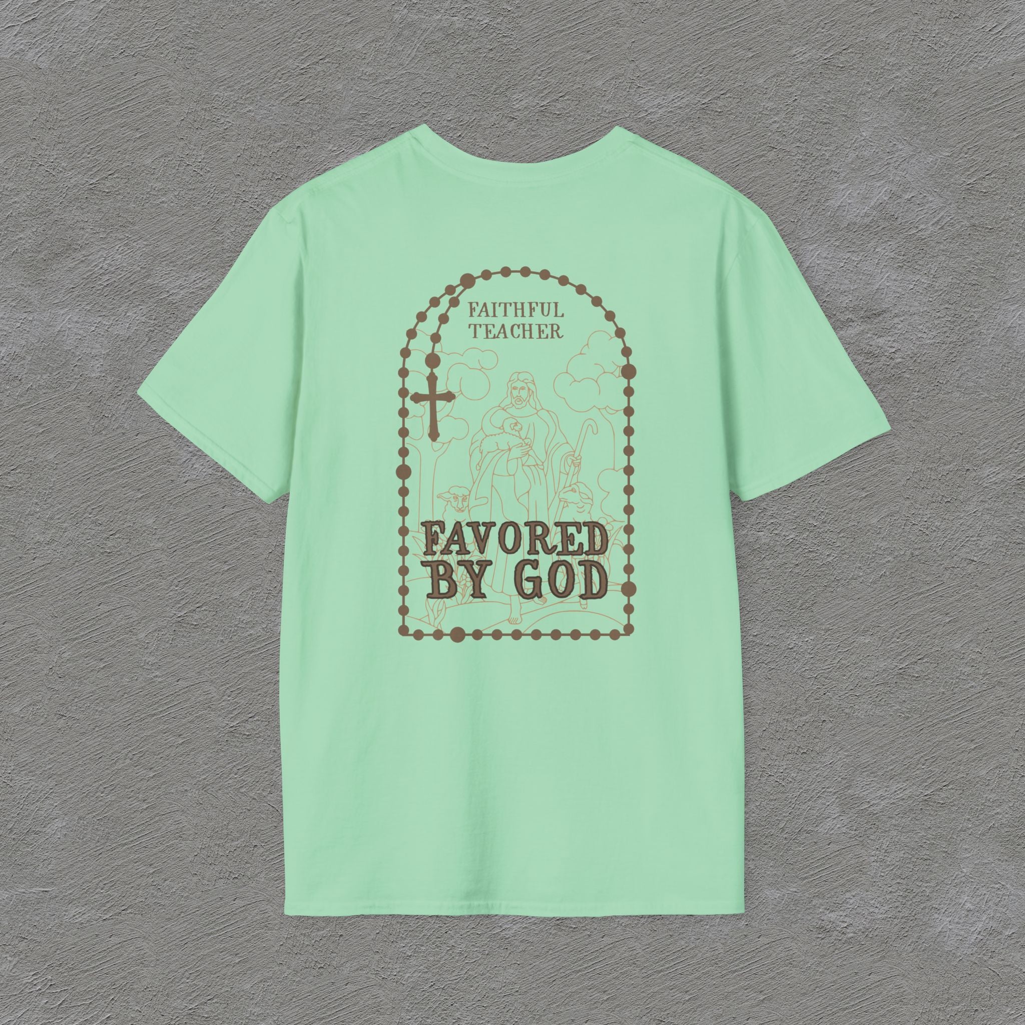 Faithful Teacher, Favored by God T-Shirt