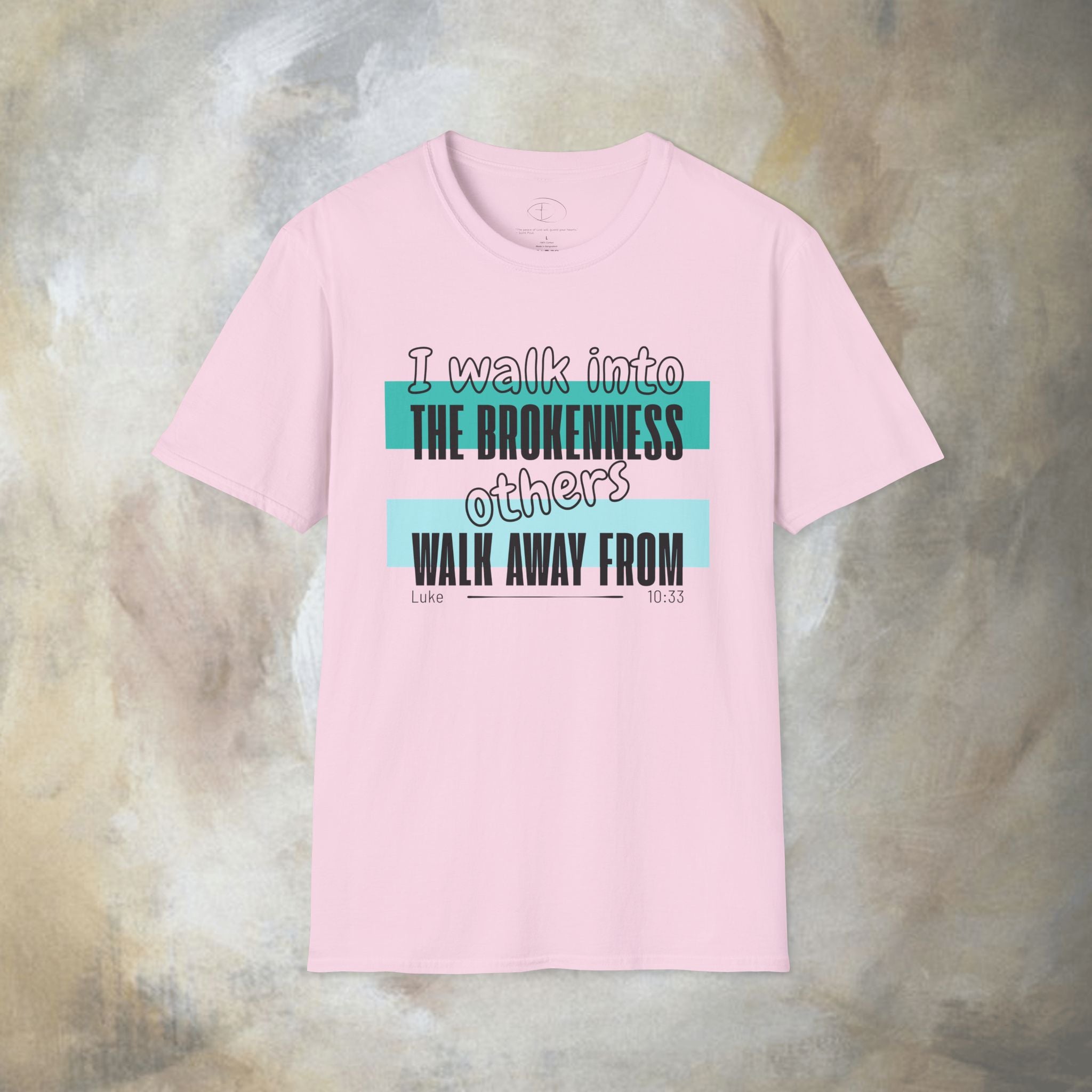 I walk into the brokenness - Luke 10:33 T-Shirt