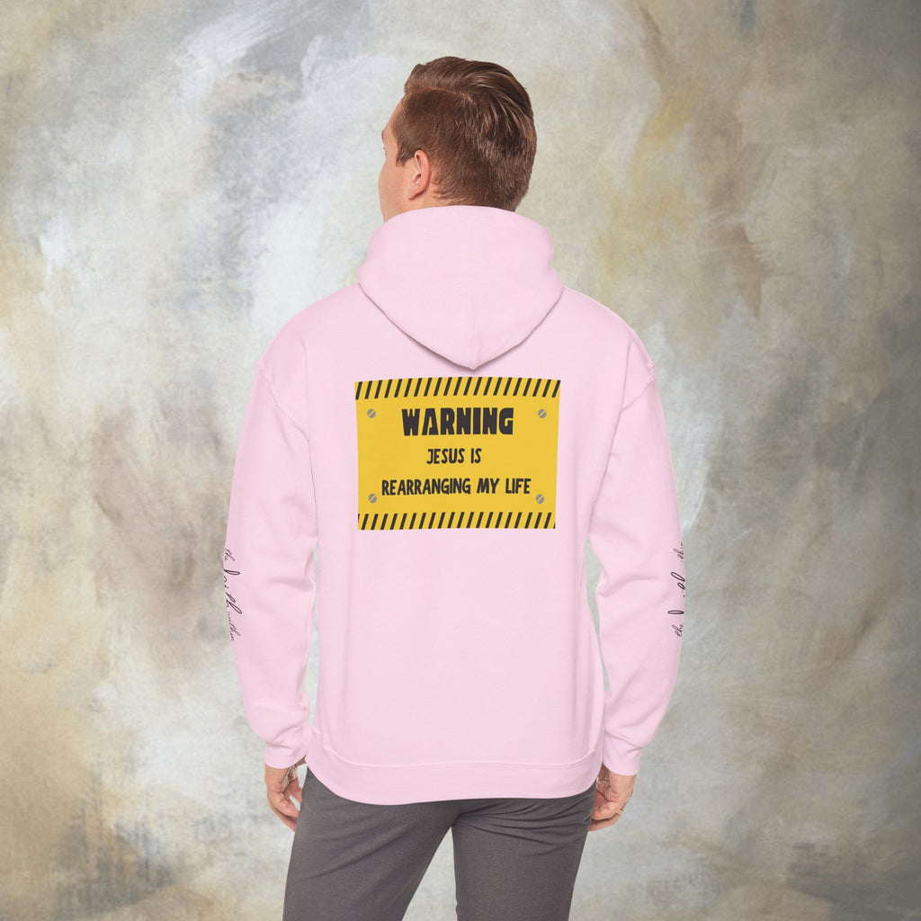 Warning: Jesus Is Rearranging My Life Hoodie
