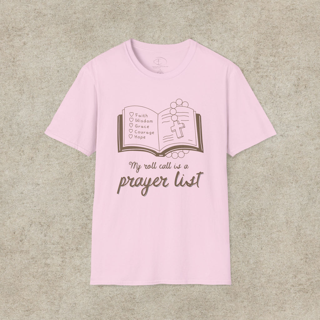 My Roll Call Is a Prayer List T-Shirt