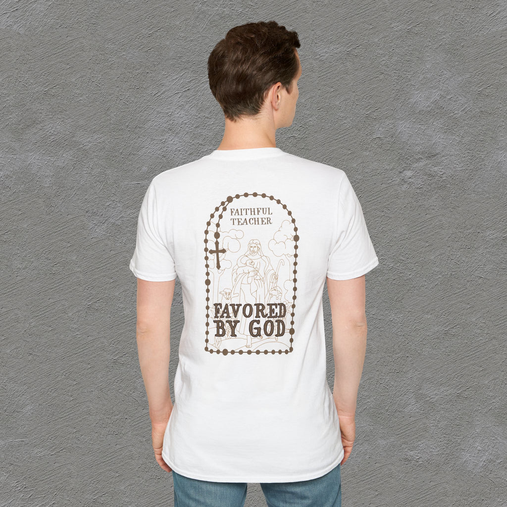 Faithful Teacher, Favored by God T-Shirt