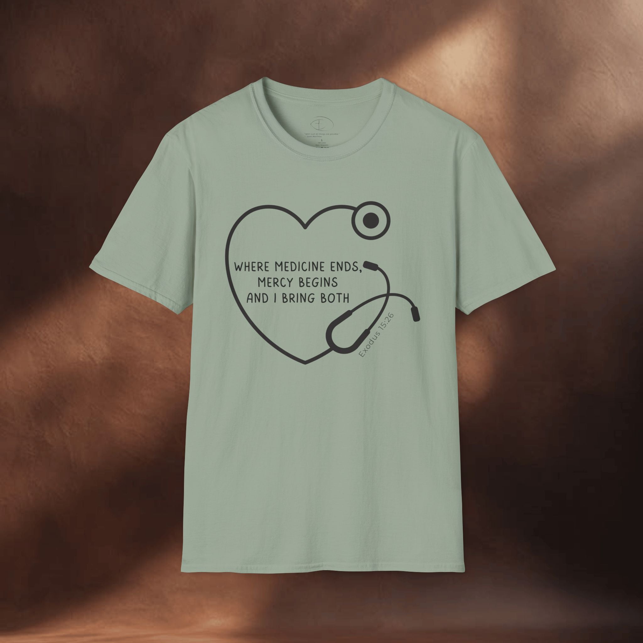 Mercy begins - Exodus 15:26 T-Shirt