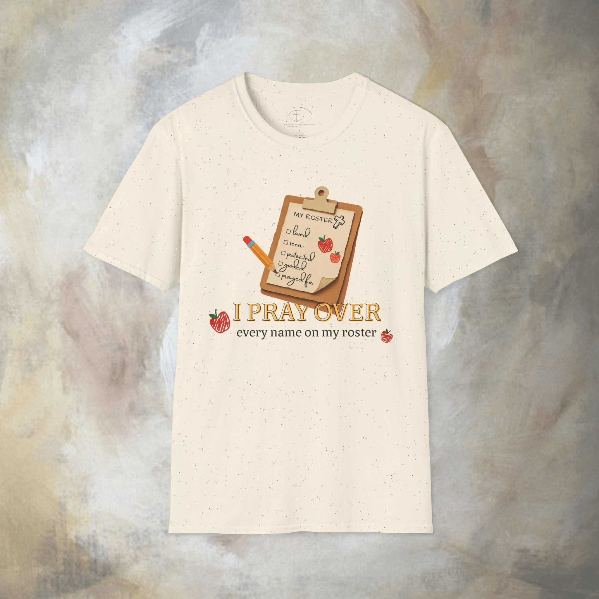 I Pray Over Every Name on My Roster T-Shirt