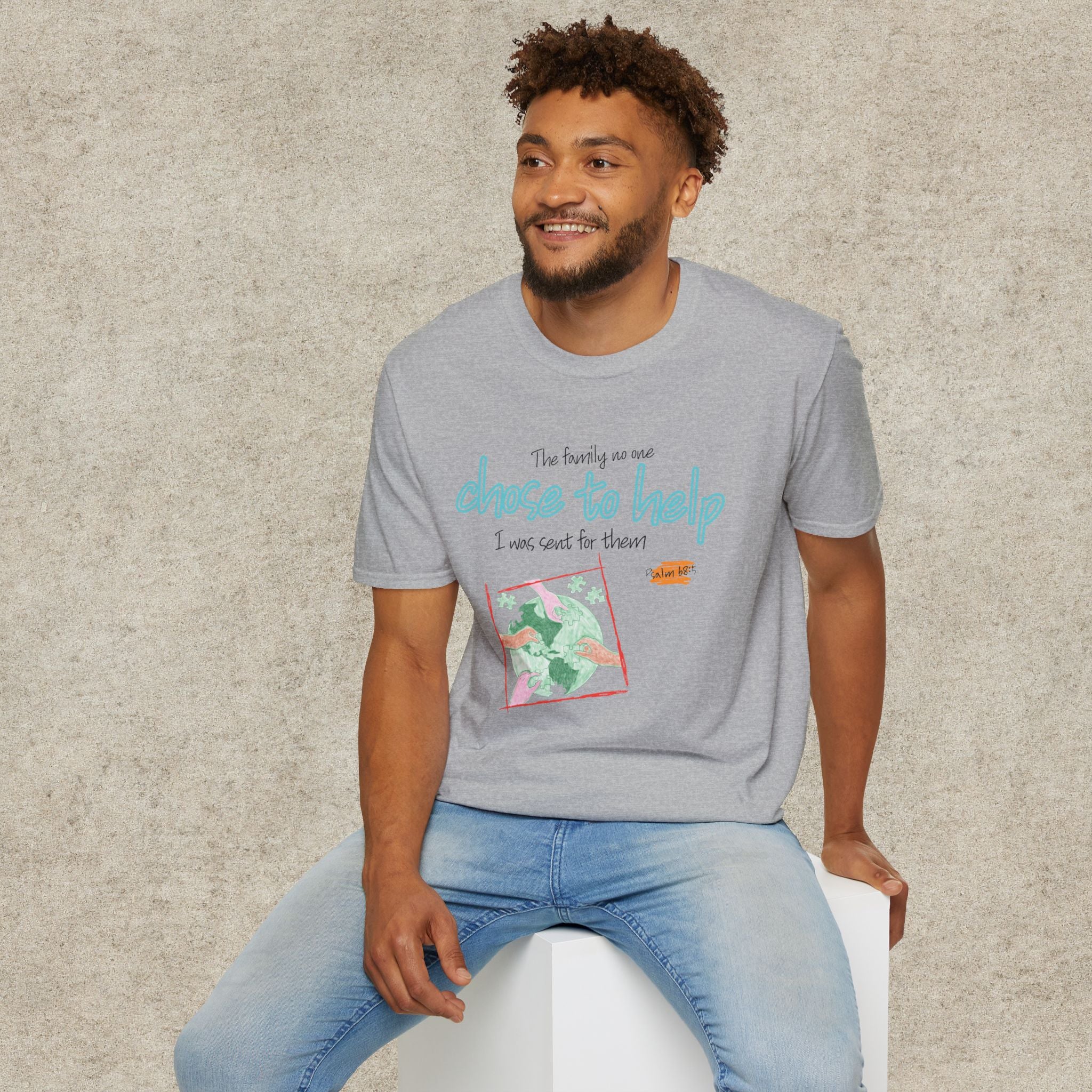 The Family No One Chose to Help. I Was Sent for Them T-Shirt