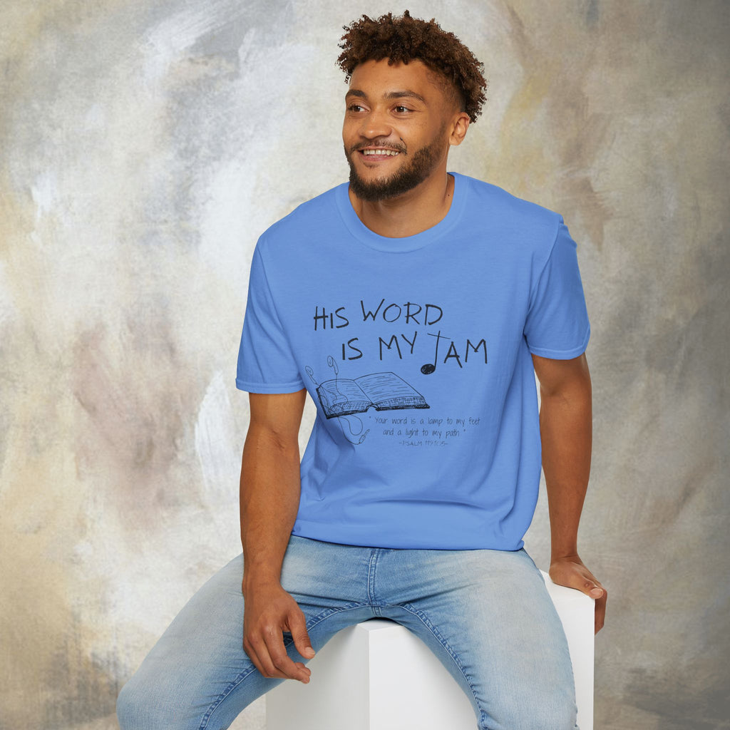 His Word Is My Jam T‑Shirt