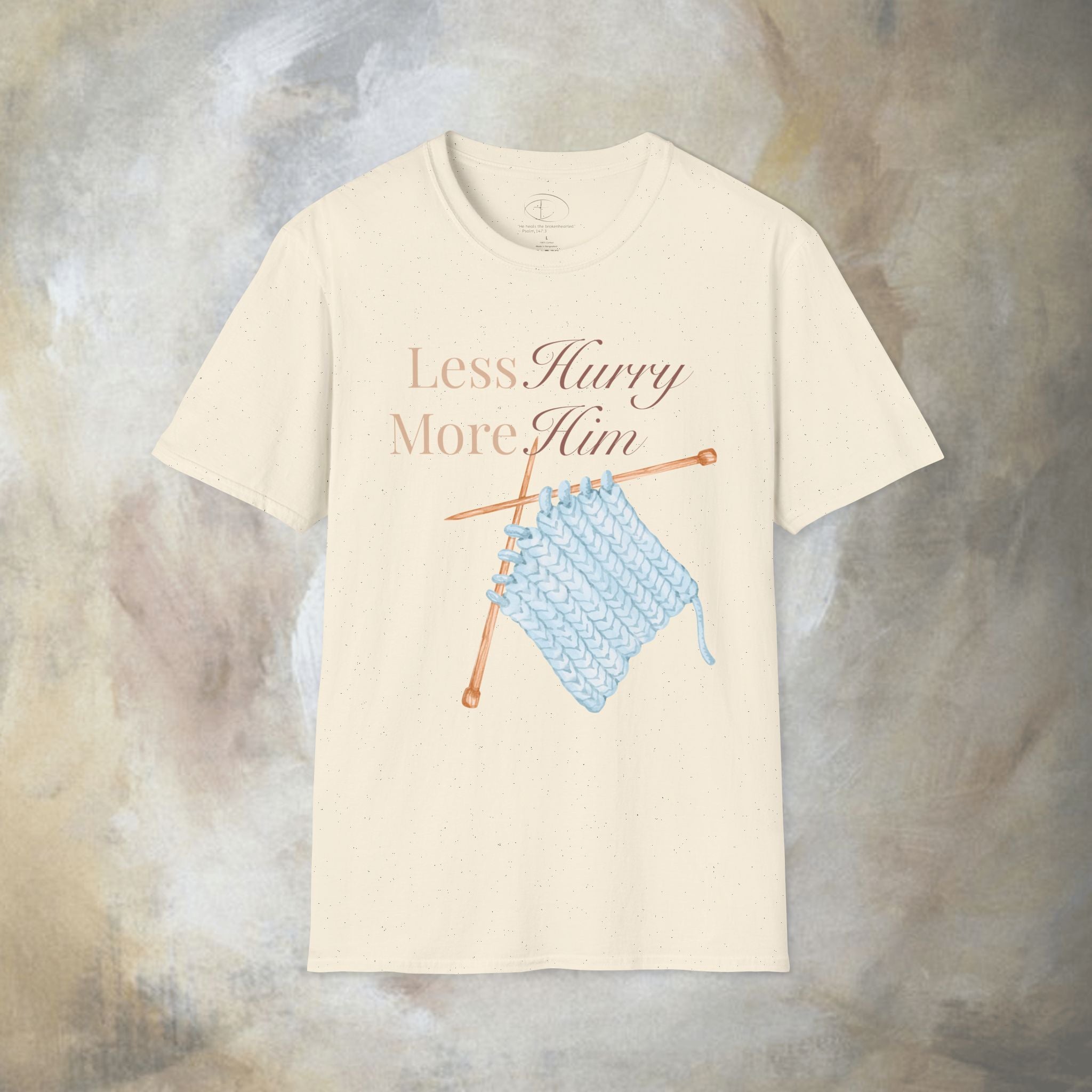 Less Hurry More Him T-Shirt