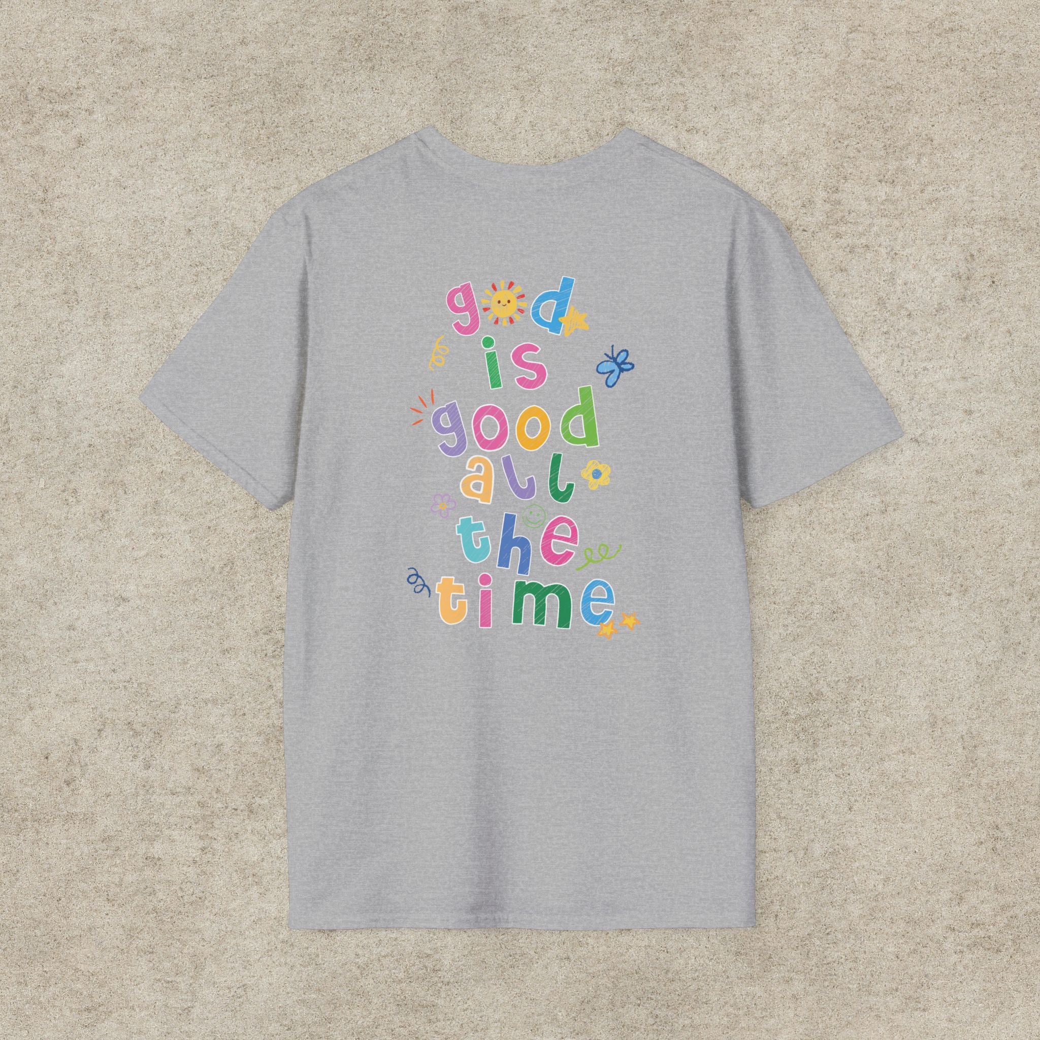 God is good all the time T-shirt