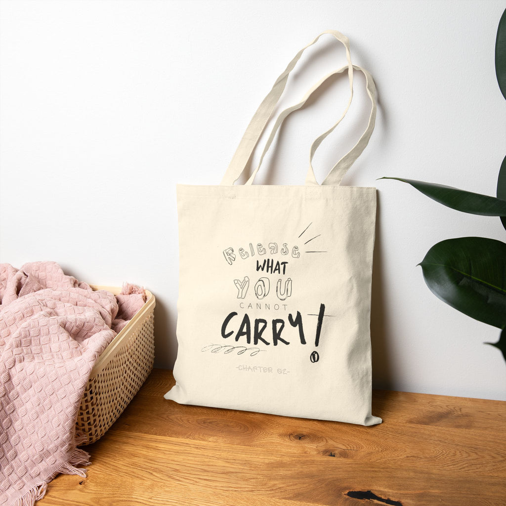 Chapter 2 - Release What You Cannot Carry Tote Bag