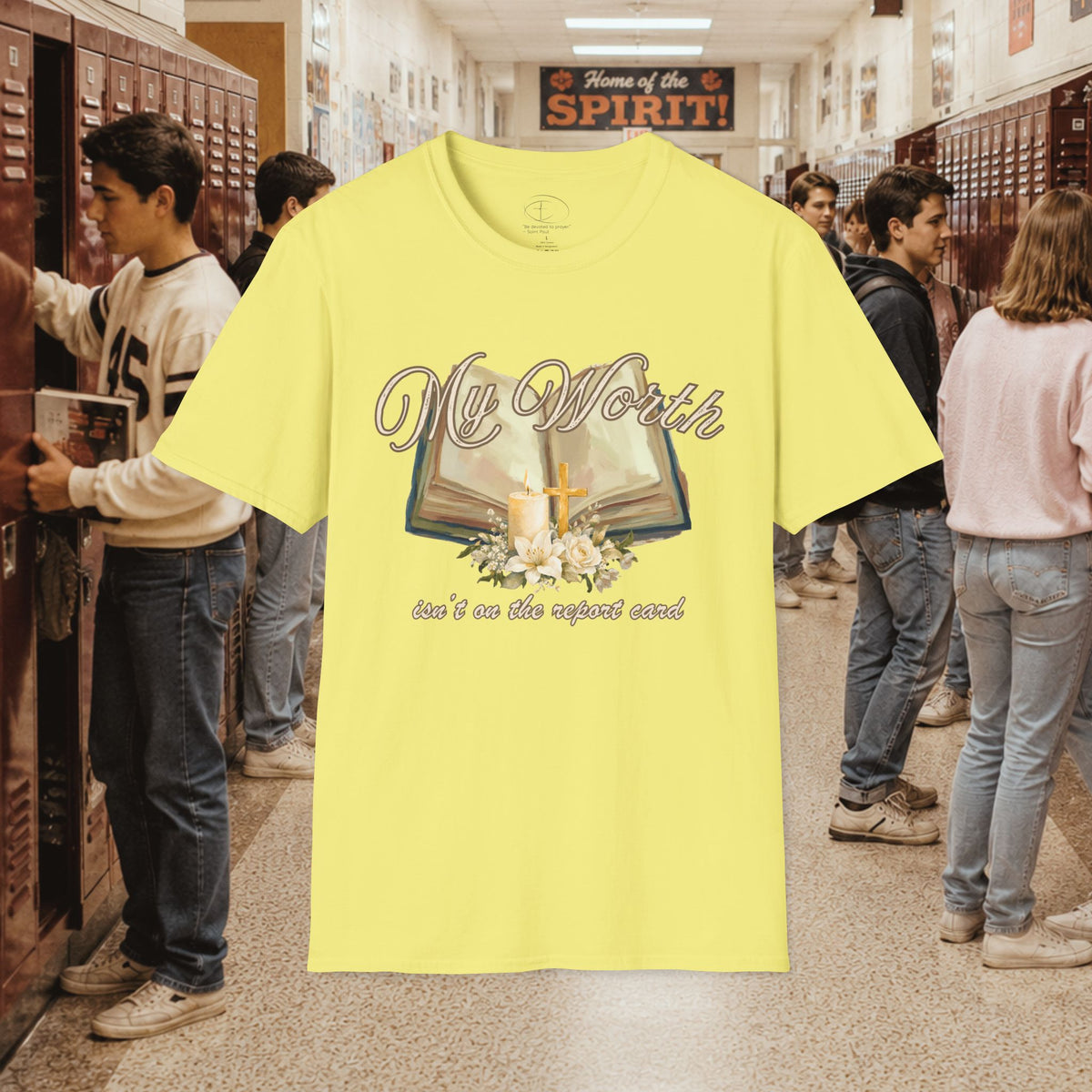 My Worth Isn’t on the Report Card T-Shirt