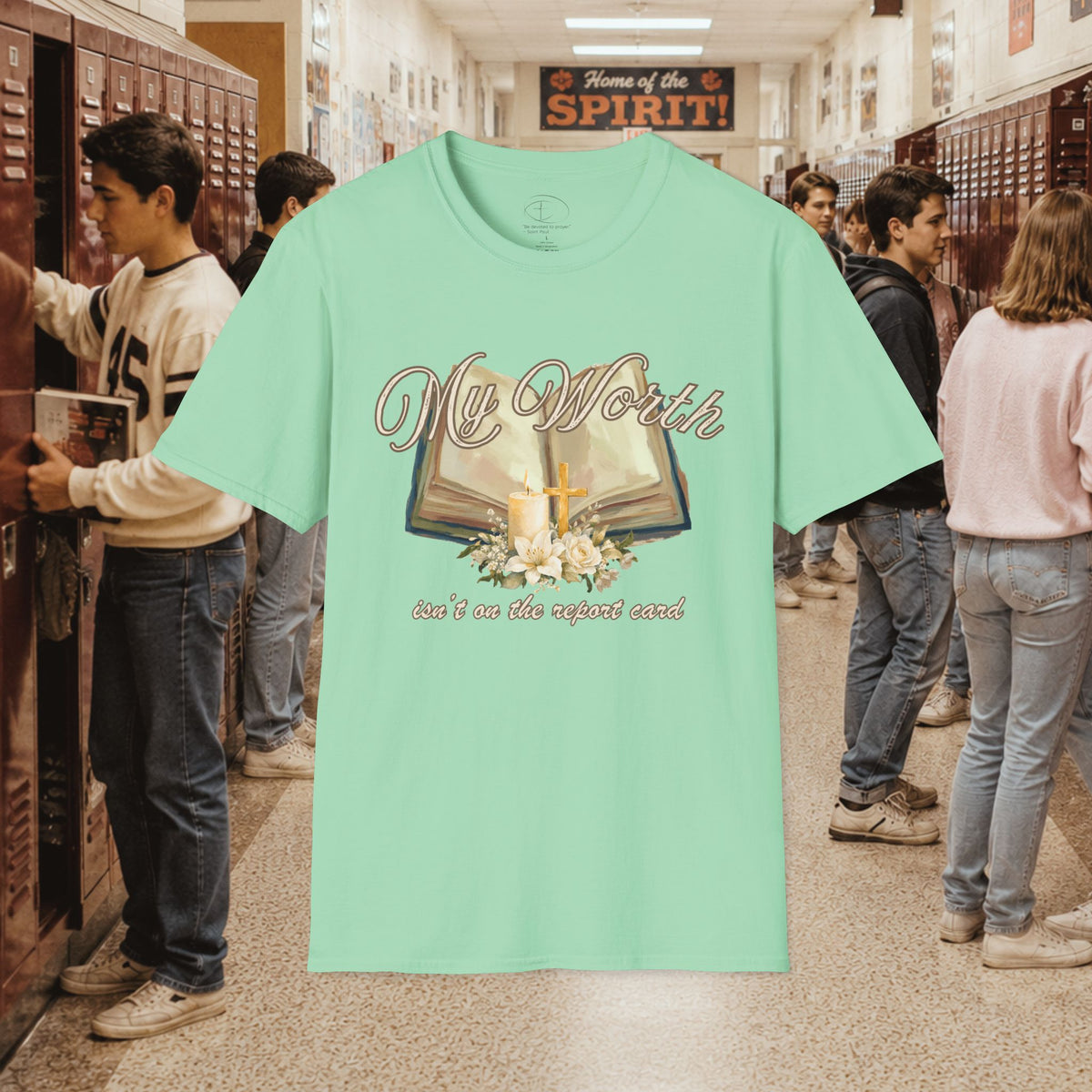 My Worth Isn’t on the Report Card T-Shirt