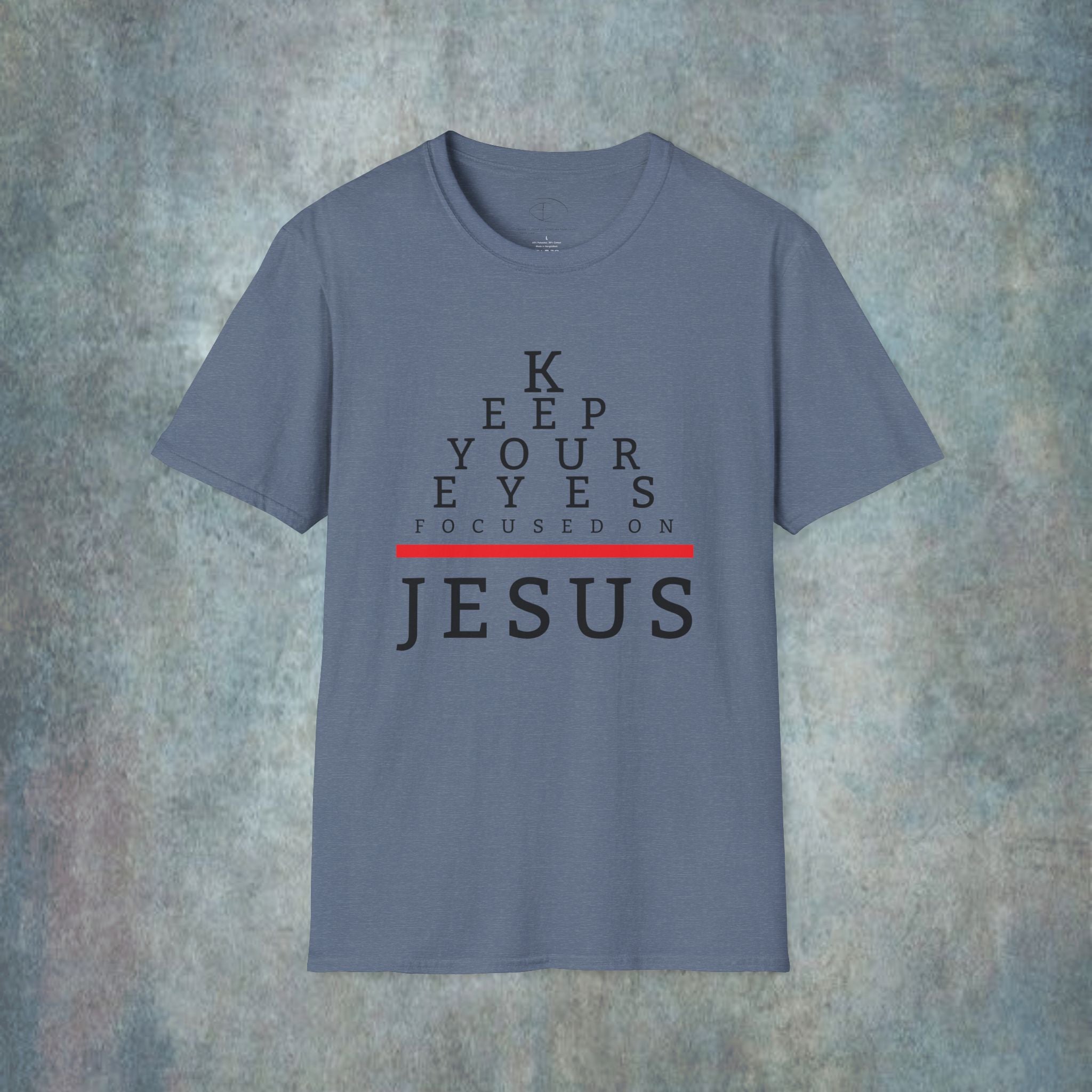 Keep Your Eyes Focused On Jesus T-Shirt