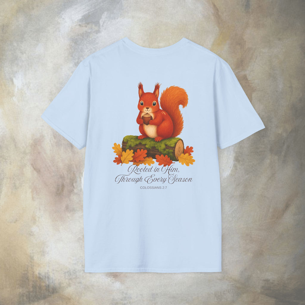 Rooted in Him, Through every season T-Shirt