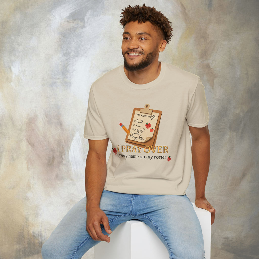 I Pray Over Every Name on My Roster T-Shirt