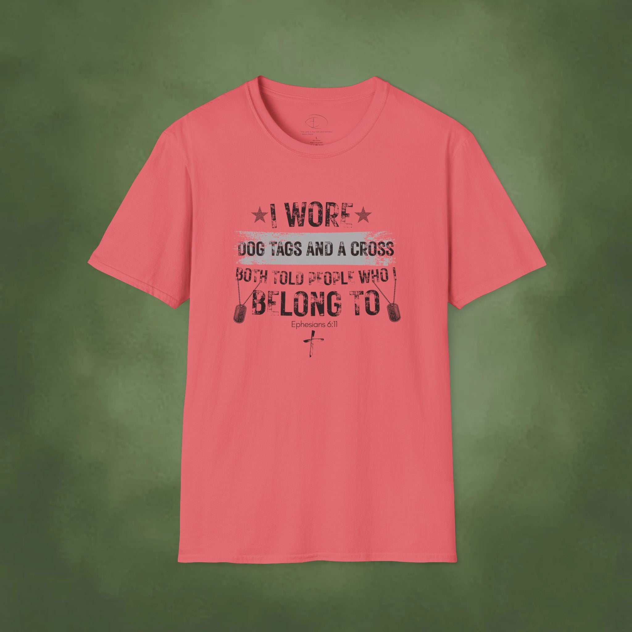 I Wore Dog Tags and a Cross—Both Told People Who I Belong To T-Shirt