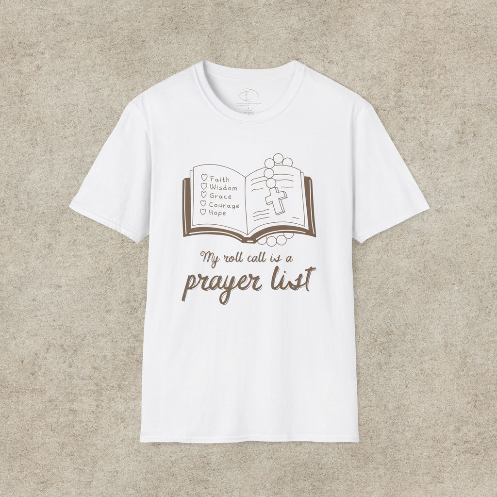 My Roll Call Is a Prayer List T-Shirt